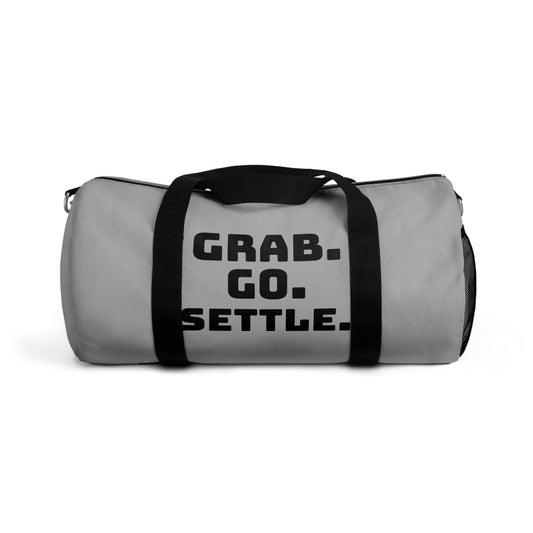 Inspirational Duffel Bag - Perfect for Gym, Travel, Sports, and Daily Adventures - Motivational Quote: 'Grab. Go. Settle.'